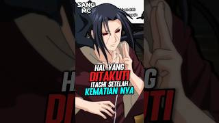 2 Hal Yang Ditakuti Itachi Setelah Kematiannya😲 naruto itachi sasuke obito [upl. by Eladnwahs525]