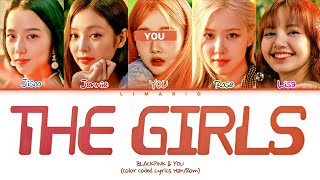 KARAOKE BLACKPINK THE GIRLS You as a member Color Coded Lyrics Eng [upl. by Niltac]