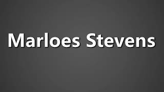 How To Pronounce Marloes Stevens [upl. by Renzo29]