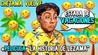 Lezama vuelve estaba de vacaciones Pelicula quotla historia de Lezama” 12 [upl. by Mcilroy]