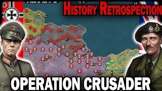 OPERATION CRUSADER Historical Retrospection [upl. by Amak]