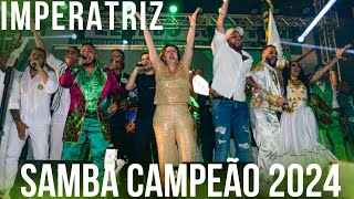 IMPERATRIZ 2024 💚🤍 SAMBA CAMPEÃO [upl. by Pedaias956]