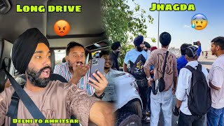 Apne hi Group mai Tagda jhagda ho gya Long Drive par 😰 Delhi to Amritsar Day 1 😍 [upl. by Shaia964]