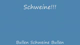 Alle Bullen Sind Schweine [upl. by Oilisab588]