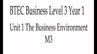 BTEC Business Level 3 Year 1 Unit 1 The Business Environment M3 [upl. by Proudman]