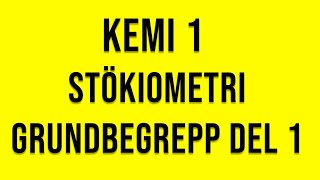 Kemi 1  Stökiometri grundbegrepp del 1 [upl. by Delfine286]