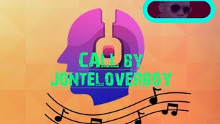 jonteloverboy Call official lyrics [upl. by Artemisa]