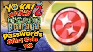 YoKai Watch 2  ALL 3 Glitzy Coin Passwords YW2 Tips amp Tricks [upl. by Cumings]