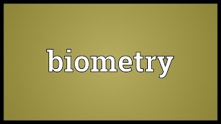 Biometry Meaning [upl. by Cired382]