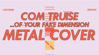 Com Truise  Of Your Fake Dimension Metal Cover [upl. by Sumer811]