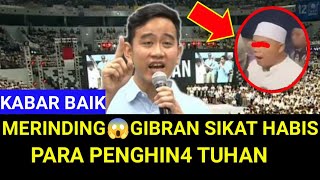 MERINDING😱GIBRAN SIKAT HABIS PARA PENGHIN4 TUHANINTOLERANT😱 [upl. by Llevaj]