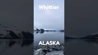 when in Whittier alaska [upl. by Anstus]