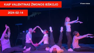 Kap Valentinas žmonos ieškojo 20240214 Teatrinė improvizacija [upl. by Patton880]