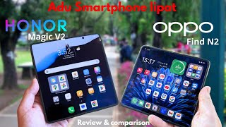 Honor Magic V2 vs Oppo Find N2 adu smartphone lipat ‼️ review amp full spesifikasi [upl. by Nedroj618]