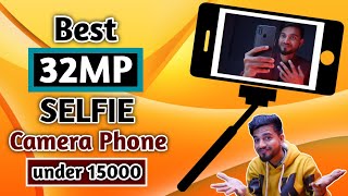 32MP Selfie Camera Phone under 15000  Best Selfie Camera Phone 2022 [upl. by Haida]