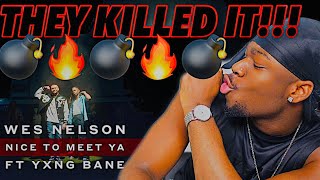 Wes Nelson  Nice To Meet Ya ft Yxng Bane Official Video REACTION 🔥🔥🔥 [upl. by Ylloh]