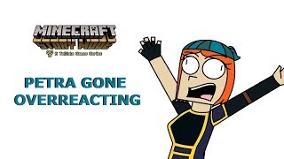 Petra Gone Overreacting  Minecraft Story Mode  Animatic [upl. by Brenton870]