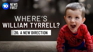 Wheres William Tyrrell  Ep 20  A New Direction [upl. by Arnold]