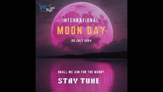 INTERNATIONAL MOON DAY  2024 [upl. by Nitnilc]