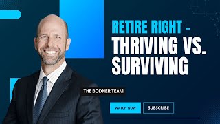 Retire Right  Thriving vs Surviving [upl. by Close]