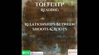 TOEFL iTP  Reading  Relationships Between Shoots amp Roots [upl. by Furey712]