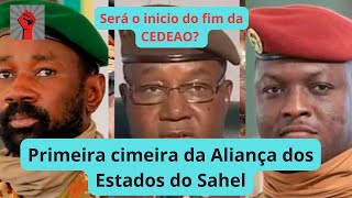 Primeira cimeira da Aliança dos Estados do Sahel Será o inicio do fim da CEDEAO [upl. by Nanreik]