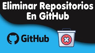 como eliminar un repositorio en GitHub [upl. by Juliet717]