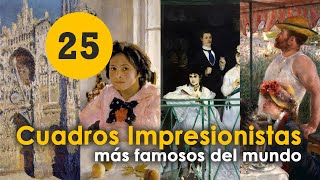 25 Cuadros Impresionistas más Famosos del Mundo [upl. by Brittnee]