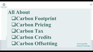 Basics All about Carbon Footprint Carbon Pricing  Carbon Tax  Carbon Credits Carbon Offsetting [upl. by Kcid]