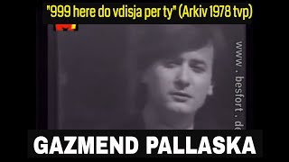 Gazmend Pallaska  999 here do vdisja per ty Arkiv 1978 TVP [upl. by Orvie]