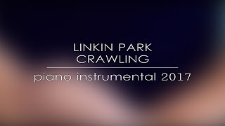 Linkin Park  Crawling Piano Instrumental 2017 [upl. by Pamela2]