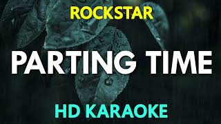 Parting Time Karaoke  Rockstar [upl. by Cooley]