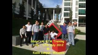 GibbsCAM MTM Training 10th  12th July 2012  Kuala Lumpur Malaysia [upl. by Eicak]