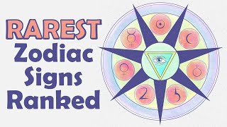 Rarest Zodiac Signs Ranked  Zodiac Talks [upl. by Wilmar654]