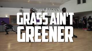 Chris Brown quotGrass Aint Greenerquot Choreography by Wolfgang Mwanje [upl. by Jalbert]