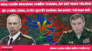 Nga chớp nhoáng chiếm thành áp sát Nam Velika Ép U tận cùng PTây quyết không ăn được thì đạp đổ [upl. by Tiff]