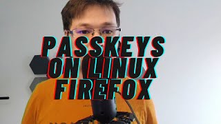 Using passkeys on Linux and Firefox with KeepassXc [upl. by Akcirderf]