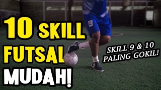 10 SKILL FUTSAL MUDAH BUAT DIPAKE SAAT TANDING  Easy Futsal Skills [upl. by Alilad]