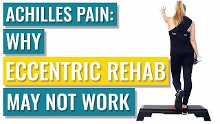 Achilles Rehab  Why Eccentric Exercises May not be Right for You [upl. by Veradis637]