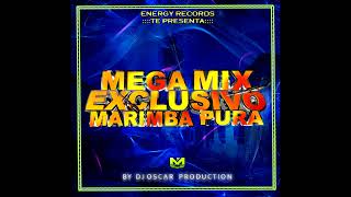 MEGA MIX EXCLUSIVO MARIMBA PURA DJ 0SCAR PRODUCTION ENERGY RECORDS [upl. by Ellon967]