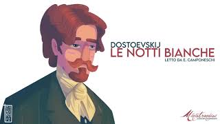 Le Notti Bianche F Dostoevskij  Audiolibro Integrale [upl. by Ydarb240]