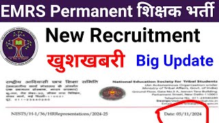 EMRS NEW PERMANENT ALL INDIA RECRUITMENT DRIVE NEW UPDATE GOOD NEWS [upl. by Ayiotal]