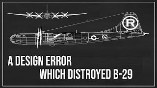 Design error which doomed a B29 almost every single day [upl. by Norreht]