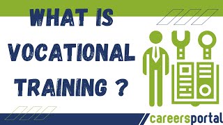 What Is Vocational Training  Careers Portal [upl. by Amsab]