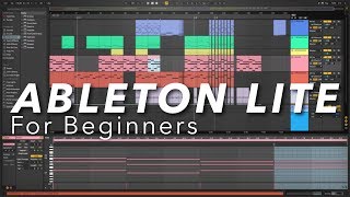 Ableton Live Lite for Beginners  How to make music with Ableton Live 10 Lite [upl. by Flight]