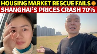 Shanghai Property Prices Crash 70 Chinas Real Estate Market Rescue Fails Leaving Owners in Tears [upl. by Iosep]