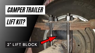 How We Install a 2 inch lift kit in Camper Trailer [upl. by Pegma]