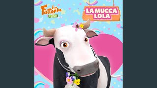 La Mucca Lola [upl. by Ahusoj]