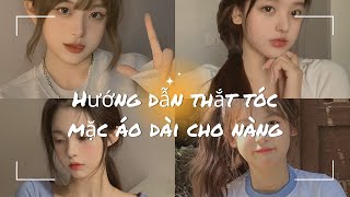 🌈🌈HƯỚNG DẪN THẮT TÓC MẶC ÁO DÀI CHO NÀNG  CÙNG NHAU LÀM ĐẸP 💥💥 [upl. by Auston]