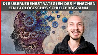 Die ÜBERLEBENSSTRATEGIEN des MENSCHEN  Ein biologisches SCHUTZPROGRAMM rettet das ÜBERLEBEN [upl. by Ojahtnamas]